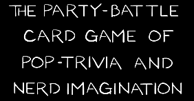 survive the night - a party-battle card game of pop trivia and nerd imagination